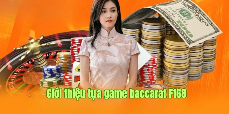 Giới thiệu về Baccarat F168