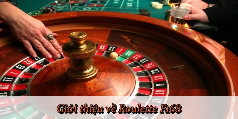 Giới thiệu về Roulette F168