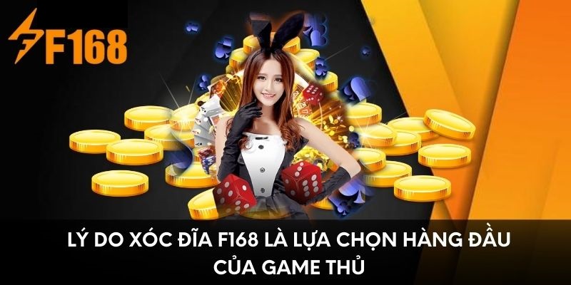 Lý do khiến tựa game xóc đĩa F168 thu hút đông đảo cược thủ