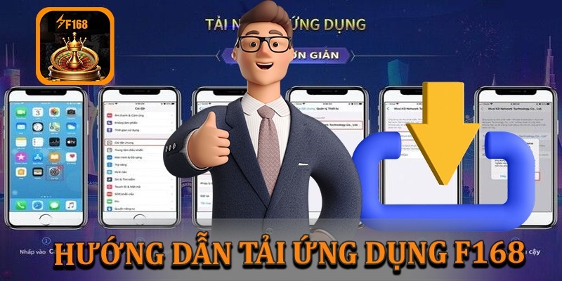 Tải app F168 nhanh chóng trên từng hệ điều hành