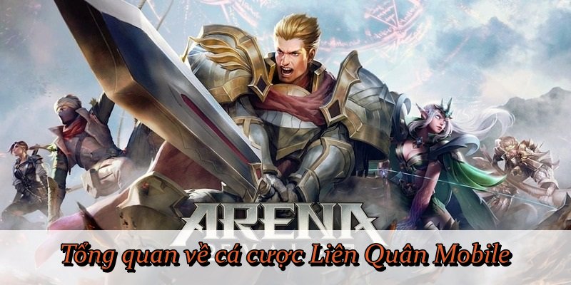 Tổng quan về cá cược Liên Quân Mobile